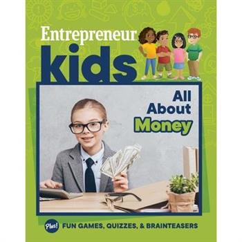 Entrepreneur Kids: All about Money