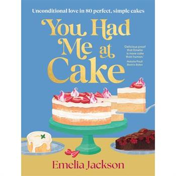 You Had Me at Cake
