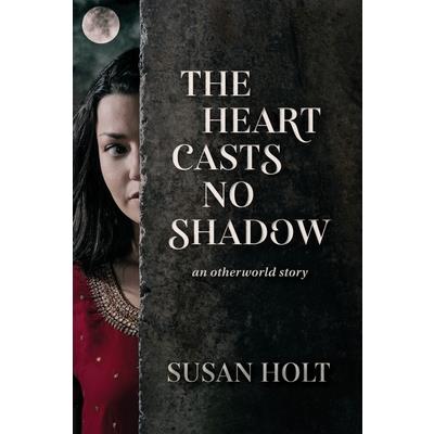 The Heart Casts No Shadow