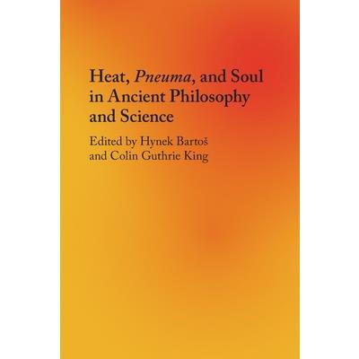 Heat, Pneuma, and Soul in Ancient Philosophy and Science