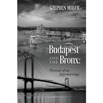 Budapest and the Bronx