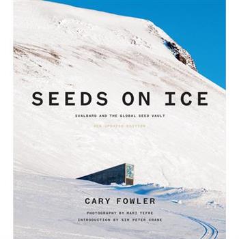 Seeds on Ice: Svalbard and the Global Seed Vault