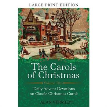 The Carols of Christmas Volume 2 (Large Print Edition)