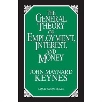 The General Theory of Employment, Interest, and Money
