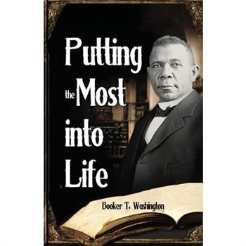 Putting the Most into Life