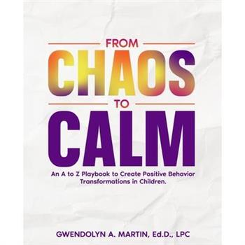 From Chaos to Calm