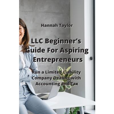 LLC Beginner’s Guide For Aspiring Entrepreneurs