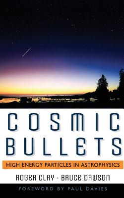 Cosmic Bullets