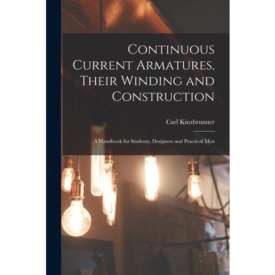 Continuous Current Armatures, Their Winding and Construction