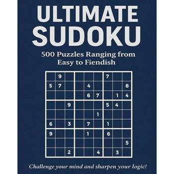 Ultimate Sudoku - 500 Puzzles Ranging from Easy to Fiendish