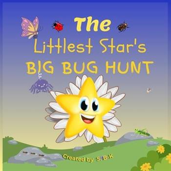 The Littlest Star's Big Bug Hunt