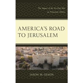 America’s Road to Jerusalem