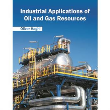 Industrial Applications of Oil and Gas Resources