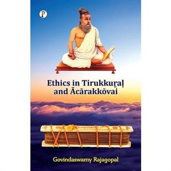 Ethics in Tirukkuṟaḷ and Ācārakkōvai