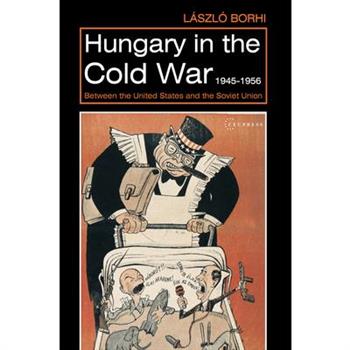 Hungary in the Cold War, 1945-1956