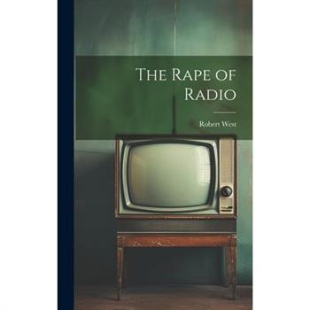The Rape of Radio