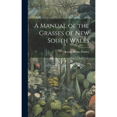 A Manual of the Grasses of New South Wales