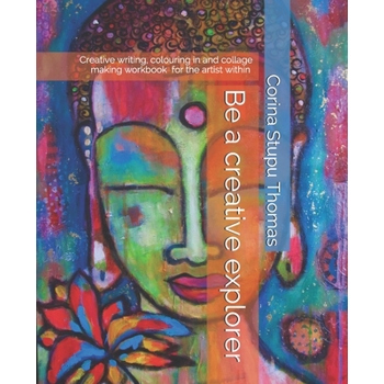 Be a creative explorer