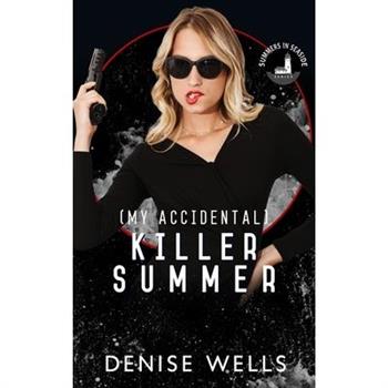 (My Accidental) Killer Summer