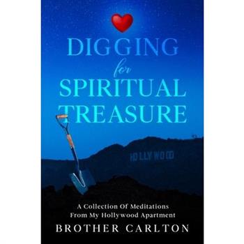 Digging For Spiritual Treasure