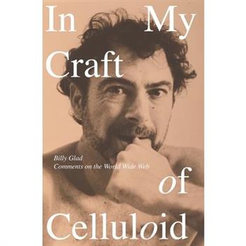 In My Craft Of CelluloidComments on the World Wide Web