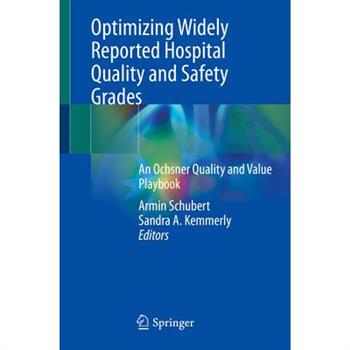 Optimizing Widely Reported Hospital Quality and Safety Grades
