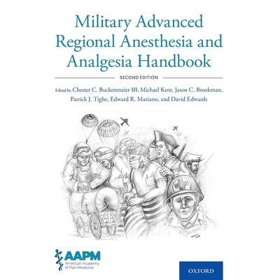 Military Advanced Regional Anesthesia and Analgesia Handbook