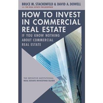 How to Invest in Commercial Real Estate If You Know Nothing about Commercial Real Estate