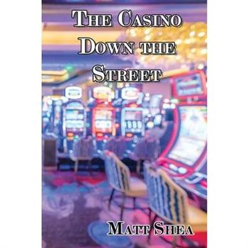 The Casino Down the Street