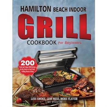 Hamilton Beach Indoor Grill Cookbook for Beginners