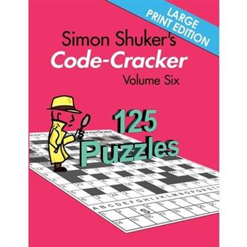 Simon Shuker's Code-Cracker Volume Six (Large Print Edition)