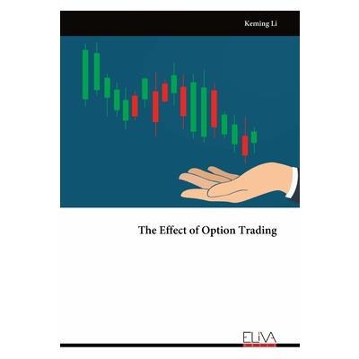 The Effect of Option Trading The Effect of Option Trading