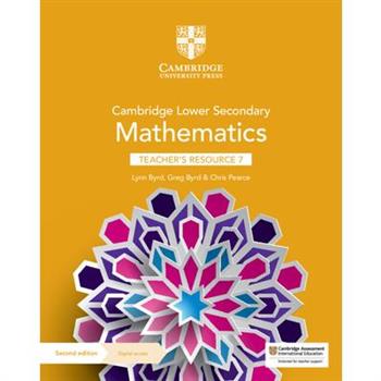Cambridge Lower Secondary Mathematics Teacher’s Resource 7 with Digital Access