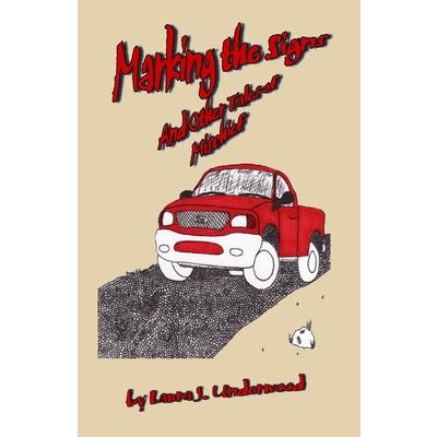 Marking the Signs and Other Tales of Mischief