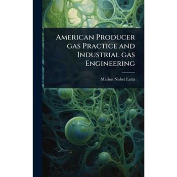 American Producer gas Practice and Industrial gas Engineering