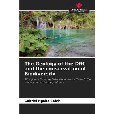 The Geology of the DRC and the conservation of Biodiversity