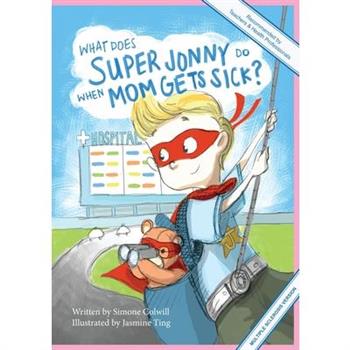 What Does Super Jonny Do When Mom Gets Sick? (MULTIPLE SCLEROSIS version). What Does Super Jonny Do When Mom Gets Sick? (MULTIPLE SCLEROSIS version).