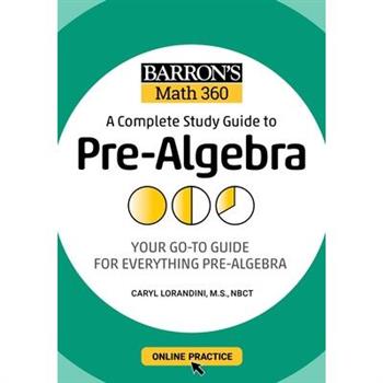 Barron’s Math 360: A Complete Study Guide to Pre-Algebra with Online Practice