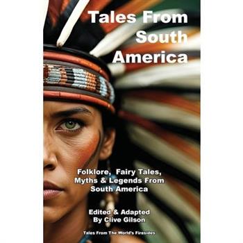 Tales From South America