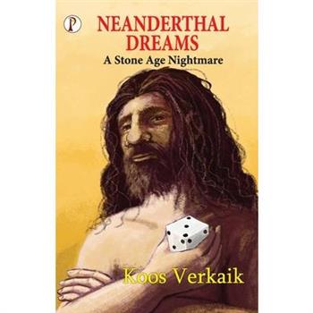 Neanderthal Dreams