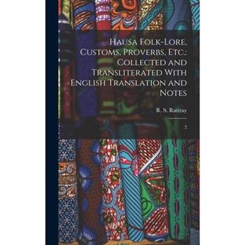 Hausa Folk-lore, Customs, Proverbs, etc.