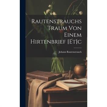Rautenstrauchs Traum Von Einem Hirtenbrief [et]c