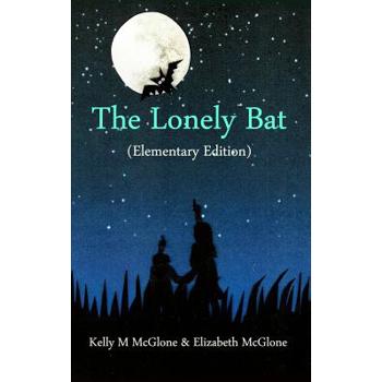 The Lonely Bat (Elementary Edition)