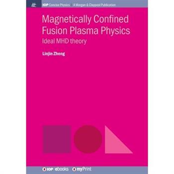 Magnetically Confined Fusion Plasma Physics