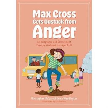 Max Cross Gets Unstuck from Anger