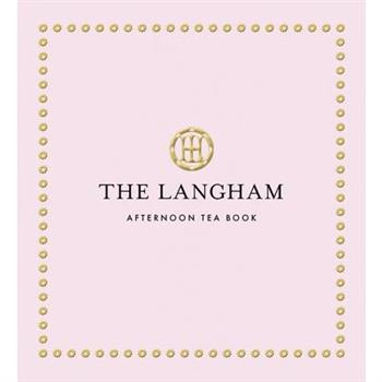The Langham Afternoon Tea Book