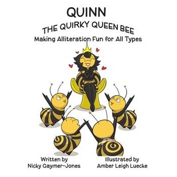 Quinn the Quirky Queen Bee