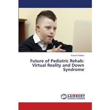 Future of Pediatric Rehab