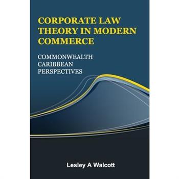 Corporate Law Theory in Modern Commerce