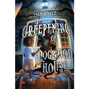 The Creepening of Dogwood House